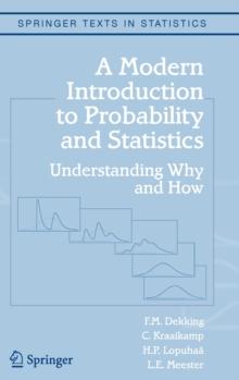 A Modern Introduction to Probability and Statistics : Understanding Why and How