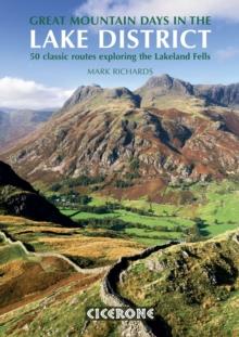 Great Mountain Days in the Lake District : 50 classic routes exploring the Lakeland Fells