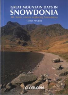 Great Mountain Days in Snowdonia : 40 classic routes exploring Snowdonia