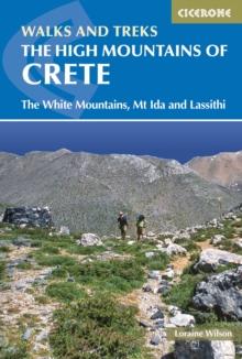 The High Mountains of Crete : The White Mountains, Psiloritis and Lassithi Mountains