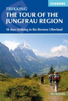 Tour of the Jungfrau Region : 10 days trekking in the Bernese Oberland