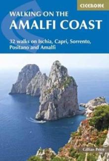 Walking on the Amalfi Coast : 32 walks on Ischia, Capri, Sorrento, Positano and Amalfi