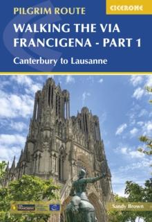 Walking the Via Francigena Pilgrim Route - Part 1 : Canterbury to Lausanne