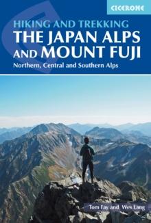 Hiking and Trekking in the Japan Alps and Mount Fuji : Northern, Central and Southern Alps