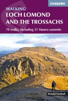 Walking Loch Lomond and the Trossachs : 70 walks, including 21 Munro summits