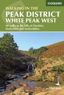 Walking in the Peak District - White Peak West : 40 walks in the hills of Cheshire, Derbyshire and Staffordshire