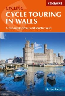 Cycle Touring in Wales : A two-week circuit and shorter tours