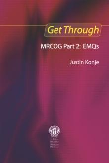 Get Through MRCOG Part 2: EMQs