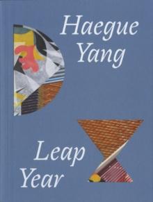 Haegue Yang : Leap Year