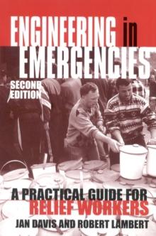 Engineering in Emergencies : A practical guide for relief workers