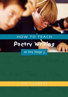 How to Teach Poetry Writing at Key Stage 3