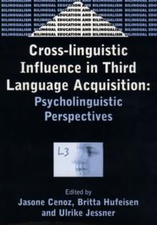 Cross-Linguistic Influence in Third Language Acquisition : Psycholinguistic Perspectives