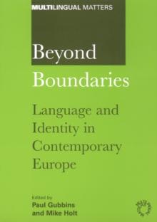 Beyond Boundaries : Language and Identity in Contemporary Europe