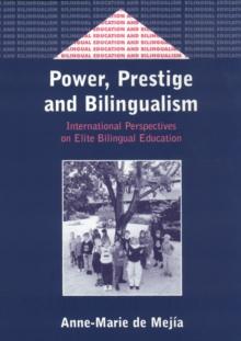 Power, Prestige and Bilingualism : International Perspectives on Elite Bilingual Education