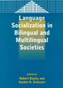 Language Socialization in Bilingual and Multilingual Societies