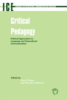 Critical Pedagogy : Political Approaches to Languages and Intercultural Communication