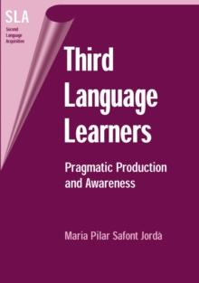 Third Language Learners : Pragmatic Production and Awareness