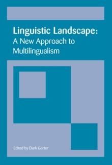 Linguistic Landscape : A New Approach to Multilingualism