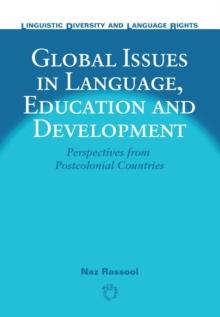 Global Issues in Language, Education and Development : Perspectives from Postcolonial Countries