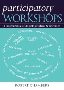 Participatory Workshops : A Sourcebook of 21 Sets of Ideas and Activities