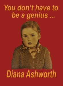 You don't have to be a genius : Biography of a medical student/doctor in London at the dawn of the permissive age