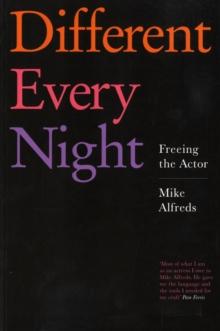 Different Every Night : Freeing the Actor