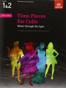 Time Pieces for Cello, Volume 1 : Music through the Ages