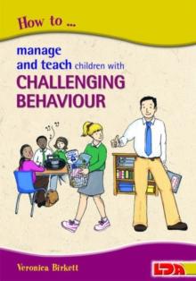 How to Manage and Teach Children with Challenging Behaviour