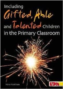 Including Gifted, Able and Talented Children in the Primary Classroom