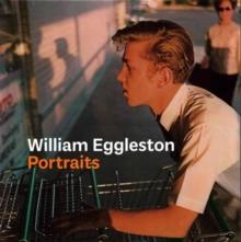 William Eggleston Portraits