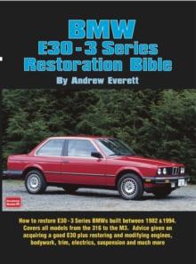 BMW E30 - 3 Series Restoration Guide