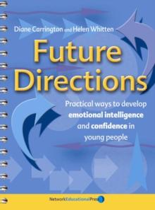 Future Directions : Practical ways to develop emotional intelligence and confidence in young people