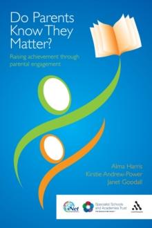 Do Parents Know They Matter? : Raising Achievement Through Parental Engagement