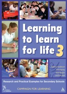 Learning to Learn for Life 3 : Research and Practical Examples for Secondary Schools