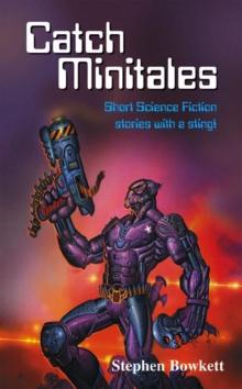 Catch Minitales : Short Science Fiction Stories with a Sting!