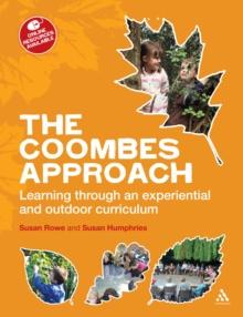 The Coombes Approach : Learning Through an Experiential and Outdoor Curriculum