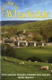 Walks Around Wharfedale : Ten Great Walks Under Six Miles