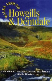 Walks Around Howgills & Dentdale : Ten Great Short Walks Under Six Miles