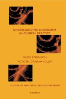 Understanding Narcissism in Clinical Practice