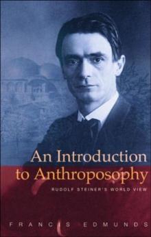 An Introduction to Anthroposophy : Rudolf Steiner's World View