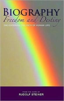 Biography: Freedom and Destiny : Enlightening the Path of Human Life