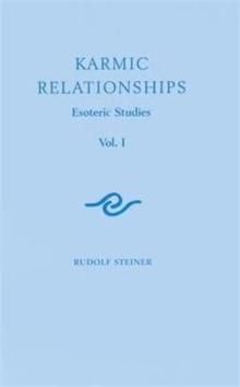 Karmic Relationships : Esoteric Studies Volume 1