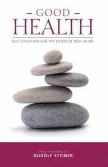 Good Health : Self-Education and the Secret of Well-Being