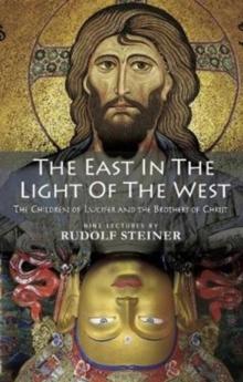 The East In Light Of The West : The Children of Lucifer and the Brothers of Christ