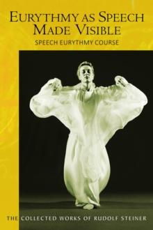 Eurythmy as Speech Made Visible