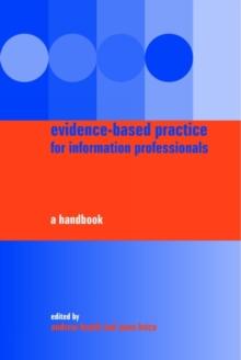 Evidence-based Practice for Information Professionals : A Handbook