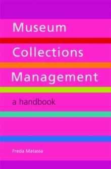 Museum Collections Management : A Handbook