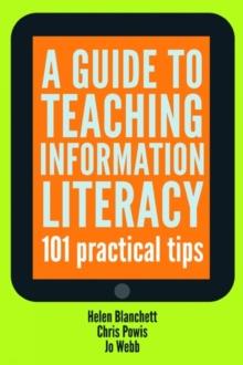 A Guide to Teaching Information Literacy : 101 Tips