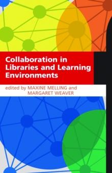 Collaboration in Libraries and Learning Environments