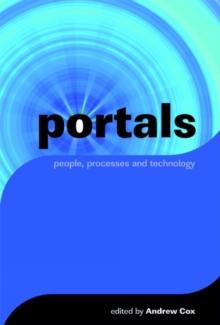 Portals : People, Processes, Technology